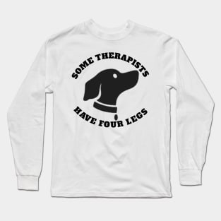 Some therapists have four legs Long Sleeve T-Shirt